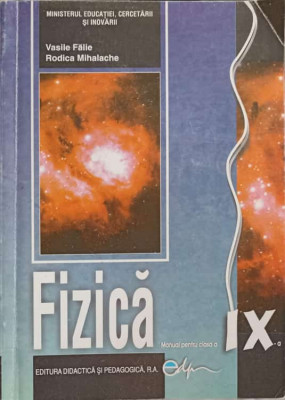 FIZICA, MANUAL PENTRU CLASA A IX-A-VASILE FALIE, RODICA MIHALACHE foto