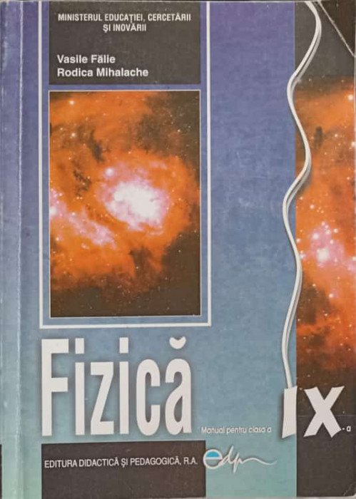 FIZICA, MANUAL PENTRU CLASA A IX-A-VASILE FALIE, RODICA MIHALACHE