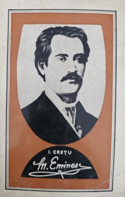 I. Crețu, Mihail Eminescu - biografie documentară, 1968 foto