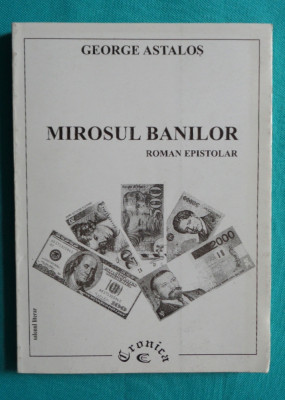 George Astalos &amp;ndash; Mirosul banilor Roman epistolar foto