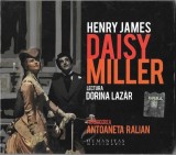 Henry James Lectura Dorina Lazăr - Daisy Miller (Ediție Integrală), 2xCD