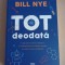 Tot deodata - Bill Nye