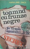 Toamna cu frunze negre - Haralamb Zinca, Ed. Militara 1978, Roman, Agentul B-39, 332 pagini