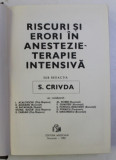RISCURI SI ERORI IN ANESTEZIE - TERAPIE INTENSIVA de S. CRIVADA , 1982 * MICI DEFECTE