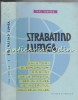 Strabatand Lumea - Val. Tebeica - Calatori Romani Africa, Sec XIX-XX, Editura Stiintifica 1962, 364 Pagini