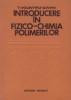Introducere in fizico-chimia polimerilor