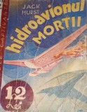 HIDROAVIONUL MORTII Jack Hurst COLECTIA 12 LEI