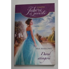 DARUL ATINGERII de MIA MARLOWE , 2016