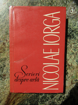 Nicolae Iorga - Scrieri despre arta foto