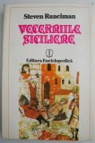 Vecerniile siciliene &ndash; Steven Runciman