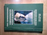 Cumpara ieftin Paul Constantinescu -Corespondenta. Scrisori si portrete (2009) - autograf