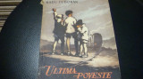 Radu Tudoran - Ultima poveste - ilustratii Coca Cretoiu Seinescu - 1956 -uzata, Alta editura