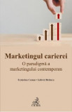 Marketingul carierei - Gabriel Bratucu, Ecaterina Coman