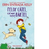 Felix Catel, cel mai istet baietel - Mihaela Pogonici , Erin Entrada Kelly