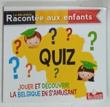 LA BELGIQUE RACONTEE AUX ENFANTS , JOUER ET DECOUVRIR LA BELGIQUE EN S'AMUSANT , 2014
