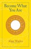 Become What You Are: Expanded Edition