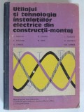 UTILAJUL SI TEHNOLOGIA INSTALATIILOR ELECTRICE DIN CONSTRUCTII MONTAJ - C. BIANCHI