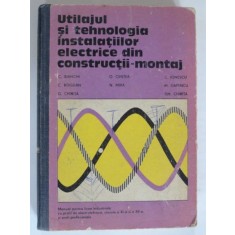 UTILAJUL SI TEHNOLOGIA INSTALATIILOR ELECTRICE DIN CONSTRUCTII MONTAJ - C. BIANCHI