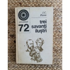 TREI SAVANTI ILUSTRI-I.C .FLOREA