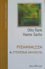 PSIHANALIZA SI STIINTELE UMANISTE-OTTO RANK, HANNS SACHS-319346