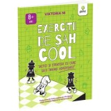 Exercitii de sah COOL. Tactici si strategii ca sa-ti invingi adversarul - Viktoria Ni