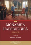 Monarhia Habsburgică (1848-1918) &bull; Volumul III - Paperback brosat - Rudolf Gr&auml;f - Polirom