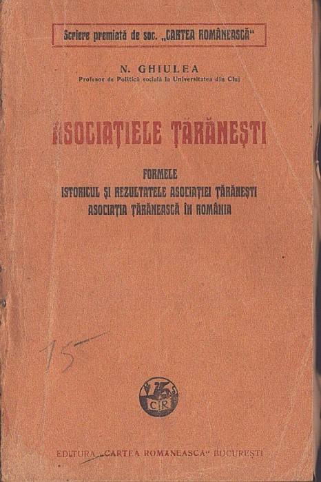 C8744N Asociațiele țărănești, formele, istoricul și rezultatele asociației țărănești, asociația țărănească &icirc;n Rom&acirc;nia de N Ghiulea, 1926