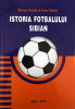 Istoria Fotbalului Sibian - Carte Sport, Personalități Celebre