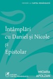 &Icirc;nt&acirc;mplări cu Daniel şi Nicole şi Epistolar, cartea romaneasca