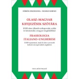 Olasz-magyar kifejez&eacute;sek sz&oacute;t&aacute;ra - 10000 olasz &aacute;lland&oacute; sz&oacute;kapcsolat, sz&oacute;l&aacute;s &eacute;s k&ouml;zmond&aacute;s a magyar megfelelőkkel - F&aacute;bi&aacute;n Zsuzsanna