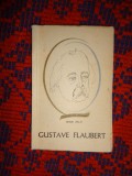 Gustav Flaubert - Henri Zalis ( colectia " oameni de seama ", 238 pagini )