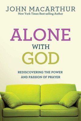 Alone with God: Rediscovering the Power and Passion of Prayer foto