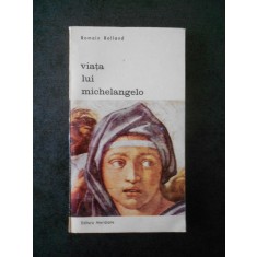 ROMAIN ROLLAND - VIATA LUI MICHELANGELO