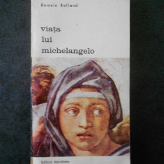 ROMAIN ROLLAND - VIATA LUI MICHELANGELO