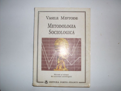 Metodologia Sociologica - Vasile Miftode ,552088 foto