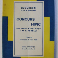 BUCURESTI 17 SI 18 IUNIE 1933 - CONCURS HIPIC SUB INALTA PRESEDINTIE A M.S. REGELUI , ZIUA II -A , DUMINECA 18 IUNIE 1933