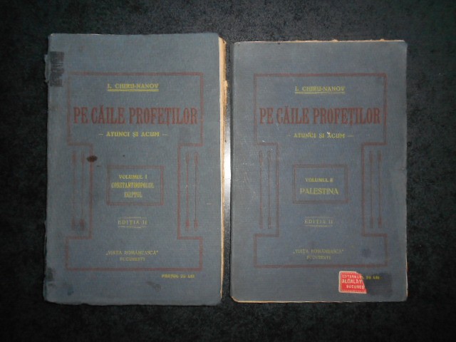 I. CHIRU-NANOV - PE CAILE PROFETILOR ATUNCI SI ACUM 2 volume (1922)