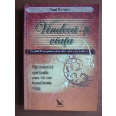 Paul Ferrini - Vindeca-ti viata