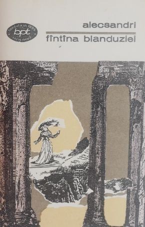 Fantana Blanduziei. Teatru, vol. II (Drame) - Vasile Alecsandri