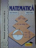 Matematica Clasa a VII-a, Ion Chesca, Gina Caba, Teora 1999, Manual