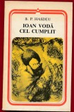 B. P. Hasdeu, "Ioan Voda cel Cumplit" , Editura Minerva, 1978