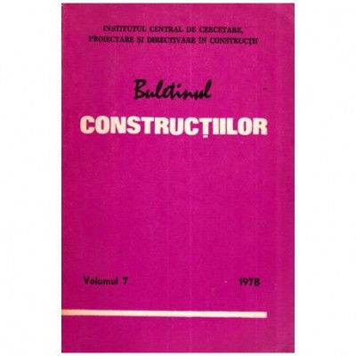colectiv - Buletinul constructiilor vol. 7, 1978 - 112206 foto