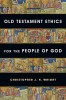 Old Testament Ethics for the People of God