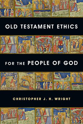 Old Testament Ethics for the People of God foto