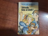 Taticule,bine ai venit! de Virgiliu Vasile Mihailescu