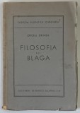 FILOSOFIA LUI BLAGA de OVIDIU DRIMBA , 1944 *DEDICATIE
