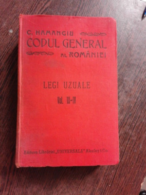 CODUL GENERAL AL ROMANIEI, LEGI UZUALE VOL.III - IV - HAMANGIU foto