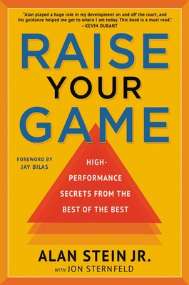 Raise Your Game: High-Performance Secrets from the Best of the Best foto