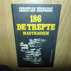 Christian Bernadac -186 de trepte Mauthausen Ed.Politica anul 1983