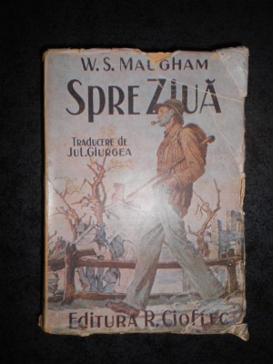 W. SOMERSET MAUGHAM - SPRE ZIUA (editie veche) foto